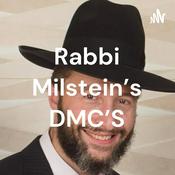 Podcast Rabbi Milstein's DMC'S