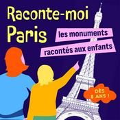 Raconte-moi Paris - Histoire de Paris