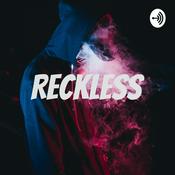 Podcast Reckless