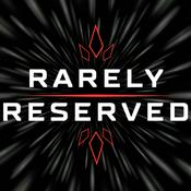 Podcast Rarely Reserved - A Star Wars: Shatterpoint Podcast