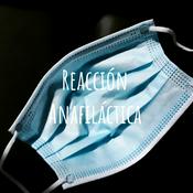 Podcast Reacción Anafiláctica