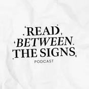 Podcast Read Between The Signs