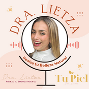 Podcast Realza tu Belleza Natural con la Dra. Lietza