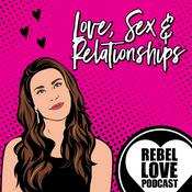 Podcast Rebel Love