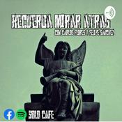 Podcast Recuerda mirar atras