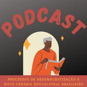 Podcast Redemocratização e Novo Cenário Educacional Brasileiro 📚🇧🇷📝