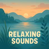 Podcast Relaxing Sounds for Deep Sleep, Soothing sounds for Deep Rest & Mindfulness