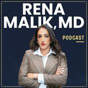 Podcast Rena Malik, MD Podcast: Optimizing Health, Sex & Relationships with Science Backed Tips from Leading Experts