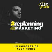 Podcast #replanning AI Marketing - Inteligencia Artificial en Marketing