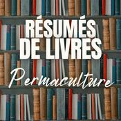 Podcast Résumé de livre Permaculture