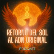 Podcast Retorno del Sol al ADN Original