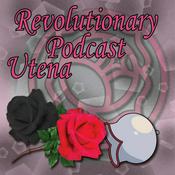 Podcast Revolutionary Podcast Utena