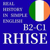 Podcast RHISE: Real History in Simple English (B2-C1, Irish)