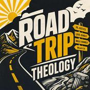 Podcast Road Trip Theology
