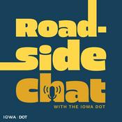 Podcast Roadside Chat with the Iowa DOT