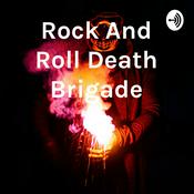 Podcast Rock And Roll Death Brigade