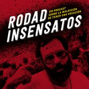Rodad Insensatos!