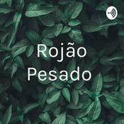 Podcast Rojão Pesado