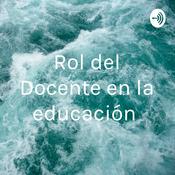 Podcast Rol del Docente en la educación