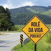 Podcast Rolê Da Vida Podcast