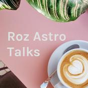 Podcast Roz Astro Talks