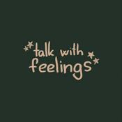 Podcast talk with feelings