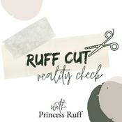 Podcast Ruff Cut Reality Check