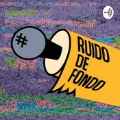 Podcast Ruido de Fondo
