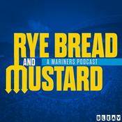 Podcast Rye Bread & Mustard: A Seattle Mariners Podcast