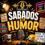 Podcast Sábados De Humor