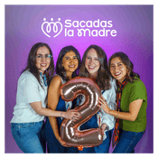 Podcast Sacadas la madre