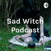 Podcast Sad Witch Podcast