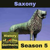 Podcast Saxony and Eastward Expansion