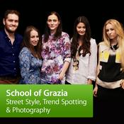 Podcast School of Grazia: Street Style, Trend Spotting and Photography