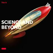 Podcast Science and Beyond