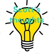 Podcast Scott’s thoughts