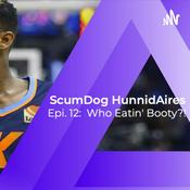 Podcast ScumDog HunnidAires
