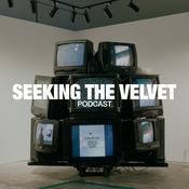 Podcast SEEKING THE VELVET Podcast
