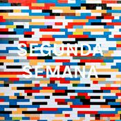 Podcast SEGUNDA SEMANA