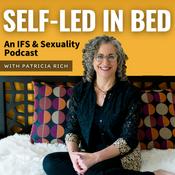 Podcast Self-Led in Bed: An IFS and Sexuality Podcast