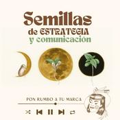 Podcast Semillas de Estrategia & Comunicación