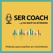 Podcast Ser Coach y no morir en el intento