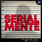 Podcast SerialMente | Asesinos en Serie