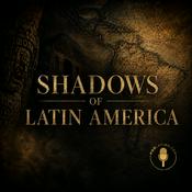 Podcast Shadows of Latin America
