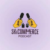 Podcast SHeCOMMERCE