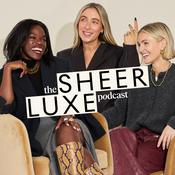 Podcast The SheerLuxe Podcast