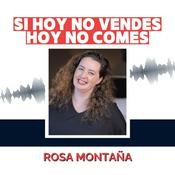 Podcast Si hoy no vendes, hoy no comes