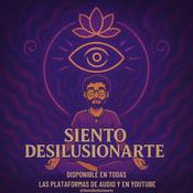 Podcast Siento Desilusionarte