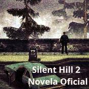 Podcast Silent Hill 2 Novela Oficial