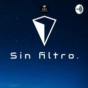 Podcast Sin filtro